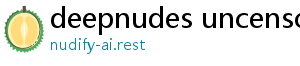 deepnudes uncensored